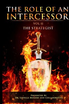 The Role of An Intercessor, Vol II - - Attipoe, Quentina