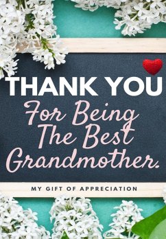 Thank You For Being The Best Grandmother. - Publishing Group, The Life Graduate