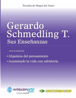 Alquimia del Pensamiento & Asumiendo la Vida con Sabiduría - Schmedling, Gerardo