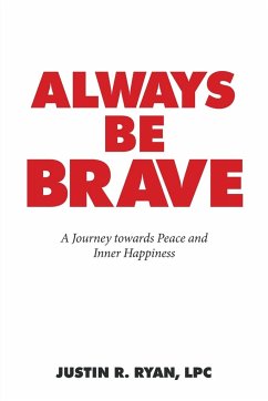 Always Be Brave - Ryan Lpc, Justin R.