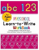 Preschool Learn-to-Write Workbook: A Practice Workbook for Kids with Pen Control, Alphabets and Number Tracing, Line Tracing and More!!!(Amazing activ
