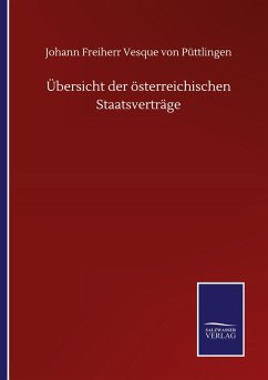 Übersicht der österreichischen Staatsverträge - Püttlingen, Johann Freiherr Vesque von