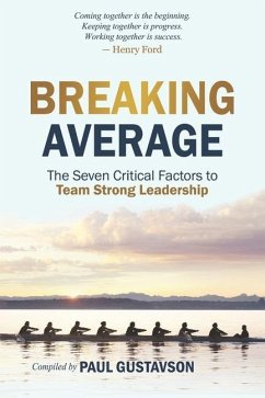 Breaking Average: The Seven Critical Factors to Team Strong Leadership - Harbour, Mike; Menke, Trudy; Johnson, Jay