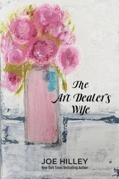 The Art Dealer's Wife - Hilley, Joe