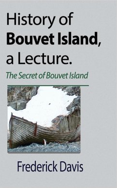 History of Bouvet Island, a Lecture - Davis, Frederick