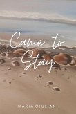 Came to Stay