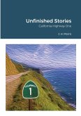 Unfinished Stories - California Highway One Unfinished Stories - California Highway One