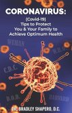 Coronavirus: : (Covid-19) Tips for Protecting You & Your Family to Achieve Optimum Health
