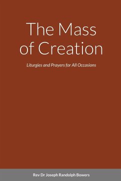 The Mass of Creation - Bowers, Rev Joseph Randolph