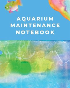 Aquarium Maintenance Notebook - Placate, Trent
