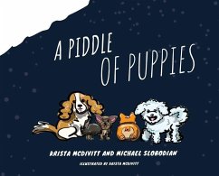 A Piddle of Puppies - Mcdivitt, Krista; Slobodian, Michael