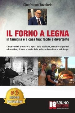 Il Forno A Legna - In Famiglia e A Casa Tua: Facile e Divertente: Conservando il processo 