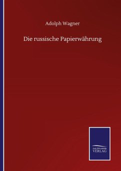 Die russische Papierwährung - Wagner, Adolph