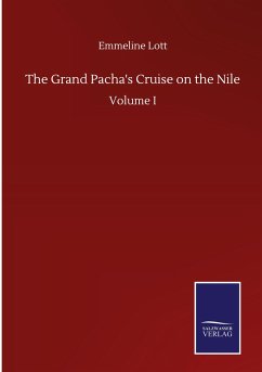 The Grand Pacha's Cruise on the Nile - Lott, Emmeline