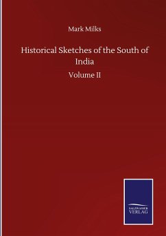 Historical Sketches of the South of India