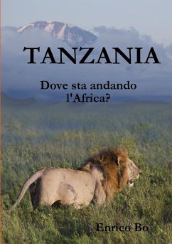 Tanzania. Dove sta andando l'Africa? - Bo, Enrico