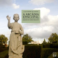 A Arcádia episcopal - leitura iconológica dos jardins de Castelo Branco - Pestre de Almeida, Lilian