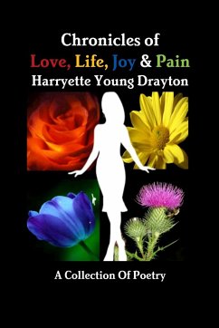 Chronicles of Love, Life, Joy & Pain - Young Drayton, Harryette