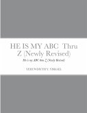 HE IS MY ABC Thru Z (Newly Revised)