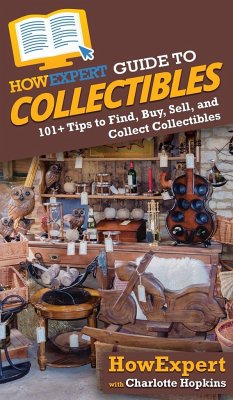HowExpert Guide to Collectibles - Howexpert; Hopkins, Charlotte