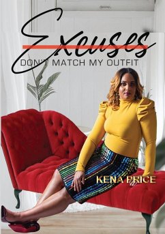 Excuses Don't Match My Outfit - Price, Kena