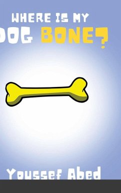 Where is My Dog Bone? - Abed, Youssef