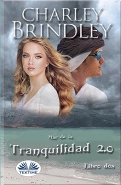 Mar de la tranquilidad 2.0: Libro dos: Invasión - Charley Brindley