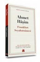 Frankfurt Seyahatnamesi - Hasim, Ahmet