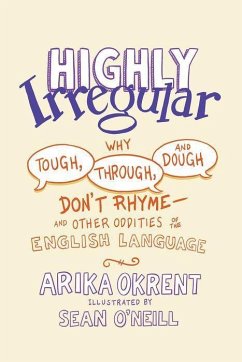 Highly Irregular - Okrent, Arika (Linguist and author of In the Land of Invented Langua