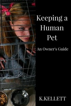 Keeping a Human Pet - Kellett, K.