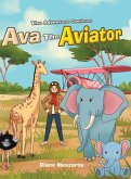Ava the Aviator -The Adventure Continues