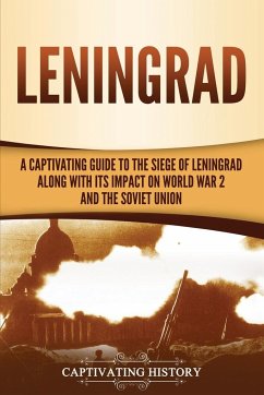 Leningrad - History, Captivating