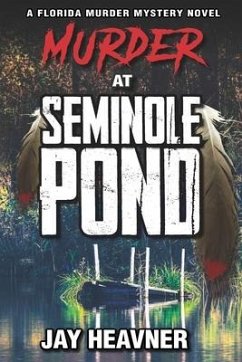 Murder at Seminole Pond - Heavner, Jay