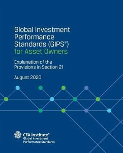 Cover Global Investment Performance Standards (GIPS(R)) for Asset Owners: Explanation of the Provisions in Section 21