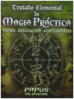 Tratado Elemental de Magia Practica: Teoria-Realizacion-Adaptamiento - Papus
