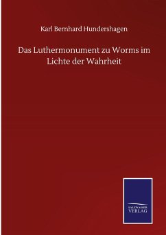 Das Luthermonument zu Worms im Lichte der Wahrheit