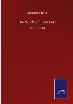 The Works of John Ford - Dyce, Alexander