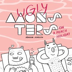 Ugly Monsters on a Peach Holiday - Juvelén, Joakim