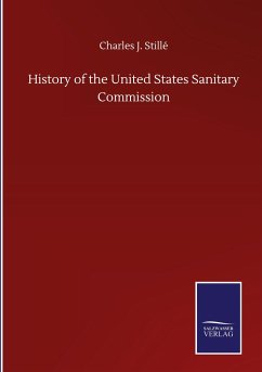 History of the United States Sanitary Commission - Stillé, Charles J.