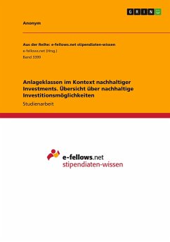 Anlageklassen im Kontext nachhaltiger Investments. Übersicht über nachhaltige Investitionsmöglichkeiten