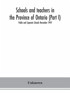 Schools and teachers in the Province of Ontario (Part I) Public and Separate Schools November 1949 - Unknown