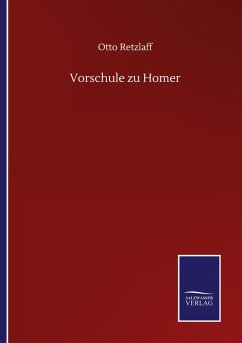 Vorschule zu Homer - Retzlaff, Otto