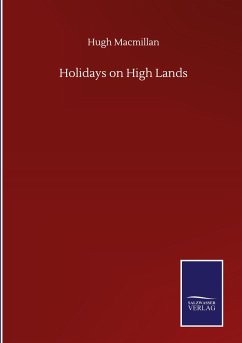 Holidays on High Lands - Macmillan, Hugh