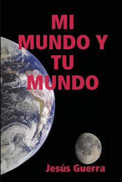 MI MUNDOY TU MUNDO - Guerra, Jesús