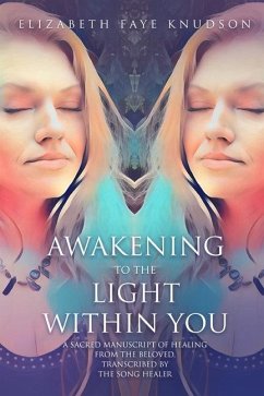 Awaken To The Light Within You - Knudson, Elizabeth Faye