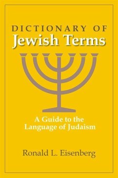 Dictionary of Jewish Terms: A Guide to the Language of Judaism - Eisenberg, Ronald L.
