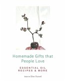 Homemade Gifts that People Love: Essential Oil Recipes and More!
