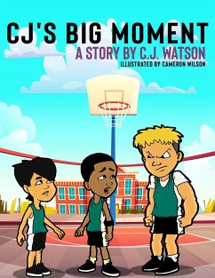 CJ's Big Moment A story by C.J. Watson - Watson, C. J.