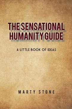 The sensational humanity guide - Stone, Marty