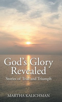 God's Glory Revealed - Kalichman, Martha